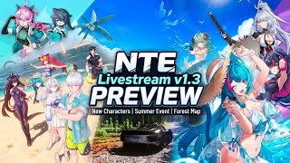 NTE Version 1.3 - Livestream Summary