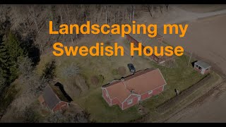 Landscaping my Swedish House by EthanFromLondon 1,199 views 6 months ago 10 minutes, 7 seconds