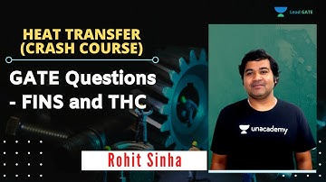 GATE Questions - FINS and THC | Heat Transfer | GATE/ESE 2021 | Rohit Sinha