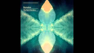 Bonobo - Ten Tigers -The North Borders 2013