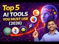 Top 5 AI Tools You Must Use in 2026 🚀 | Boost Productivity with AI (Hindi)