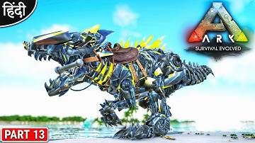 TEK Giganotosaurus Taming : ARK : Myth And Bionic - अरे भाई ये तो खतरनाक हे - Part 13 [ Hindi ]