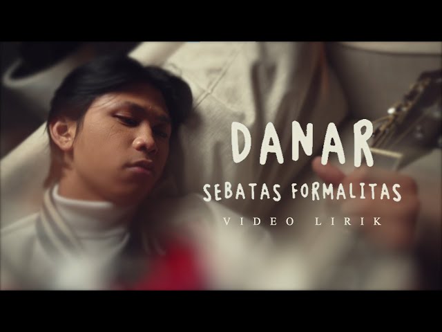 DANAR - SEBATAS FORMALITAS (OFFICIAL LYRIC VIDEO) class=