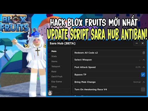 Cách Hack Blox Fruits Trên Điện Thoại Update Script Sara Hub Mới Nhất(Katakuri V2,CDK,RaceV4)...