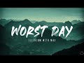 ILLENIUM MAX Worst Day Lyrics mp3