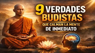 Download Lagu 9 VERDADES BUDISTAS QUE CALMAN LA MENTE DE INMEDIATO MP3