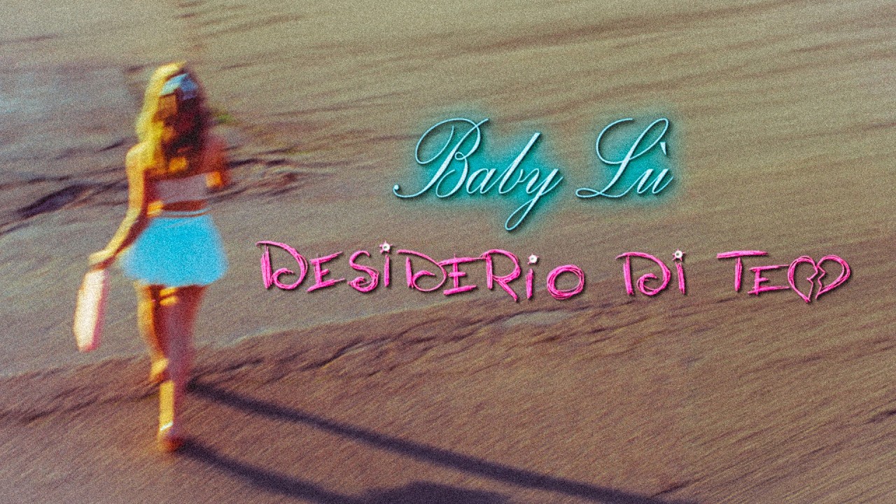 Baby Lù - Desiderio di Te (Official Video) - YouTube