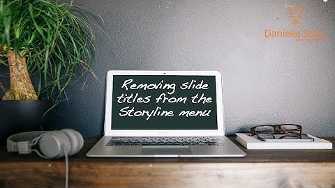 How to remove slide titles from Storyline menu