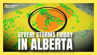 Severe thunderstorm forecast for Alberta this Friday | #forecast