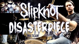 SLIPKNOT - Disasterpiece - Drum Cover