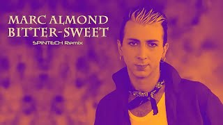 Marc Almond - Bitter Sweet (SPiNTECH Remix)