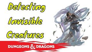 How to Find Invisible Creatures in Dungeons & Dragons 5E