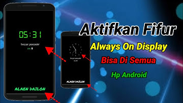 Cara Mengaktifkan Always On Display (AOD) Di Semua Hp Android