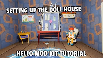How to Setup the Doll House in Hello Mod Kit!