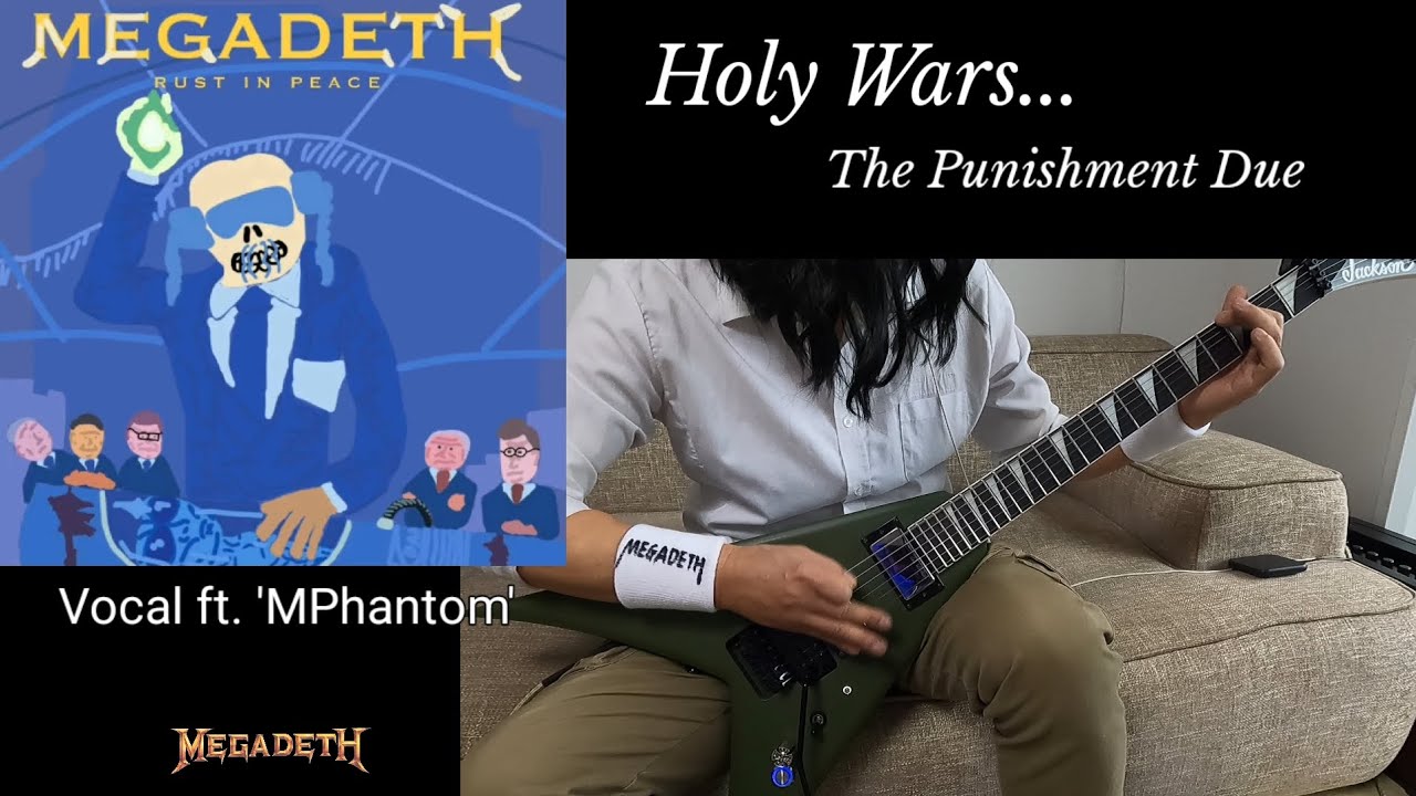 [Vocal & Guitar Collaboration] Megadeth - Holy Wars... The Punishment Due (guitar) 