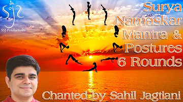 Surya Namaskar With Postures & Lyrics | सूर्य नमस्कार | 6 Rounds | Full Track by Sahil Jagtiani