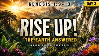 RISE UP! | Genesis 1:9–13 | Bangers for the Creator #3 | The Earth Answered