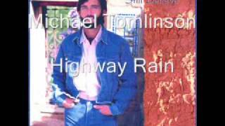 Watch Michael Tomlinson Highway Rain video