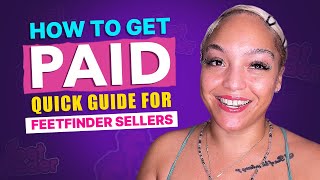 Quick Guide to FeetFinder - Payouts Essential Tips for Sellers