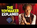 Who is The TOYMAKER? - Doctor Who Explained