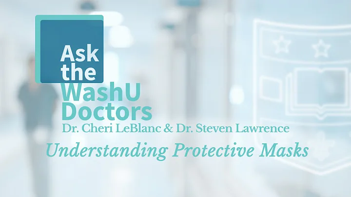 Ask the WashU Doctors - Understanding Protective M...