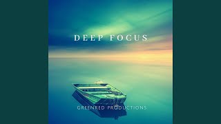 Deep Focus Music for Better Concentration, Alertness and Studying