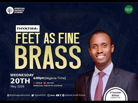 THYTIRA; FEET AS FINE BRASS || PST. O'TOMISIN AJILEYE