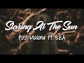 Staring At The Sun Post Malone Ft SZA Lyrics Video mp3