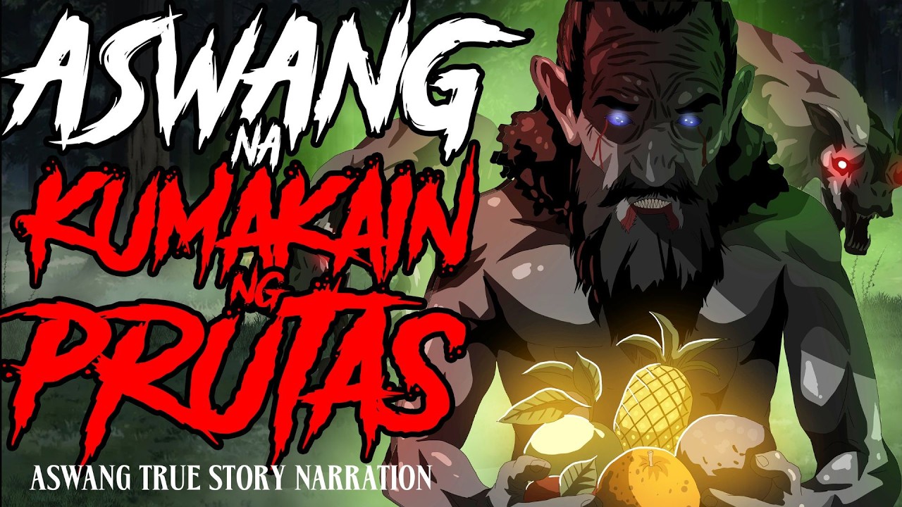 ASWANG NA KUMAKAIN NG PRUTAS (Aswang True Story)