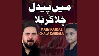 Main Paidal Chala Karbala - Chorus Track