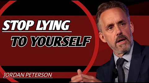 STOP LYING TO YOURSELF | Jordan Peterson Motivational Speech