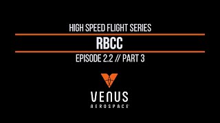 High Speed Flight Episode 2.2 | RBCC, Part 3