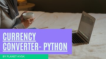 Currency Converter - Python | By Planet KVSK