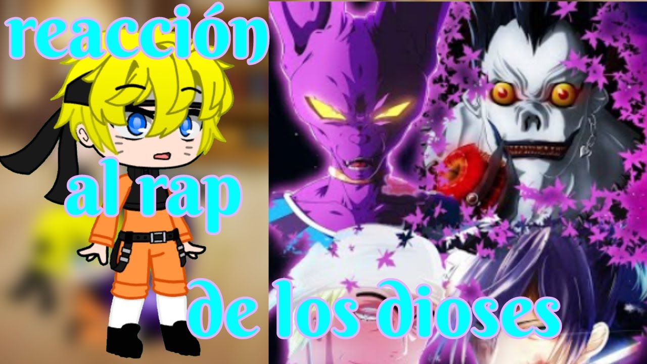 el equipo 8,10 y 7(sin sai) reaccionan a el rap de los dioses del anime||Gacha club||