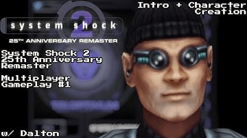 System Shock 2 - Multiplayer Gameplay #1 w/ Dalton