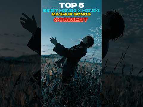 Top 5 Hindi Mashup Songs 🎶❤️ | Best Mashups You Must Listen To Once #shorts
