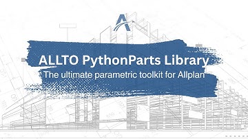 ALLTO PYTHONPARTS Library — The Parametric Design Toolkit for Allplan CAD