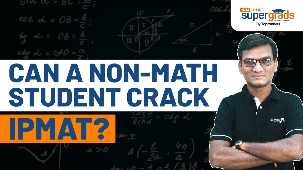 Can A Non Math Student Crack IPMAT IPMAT 2023 Strategy For Non Math 