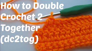 How to Double Crochet 2 Together DC2TOG