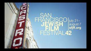 San Francisco Jewish Film Festival 42 Festival Trailer