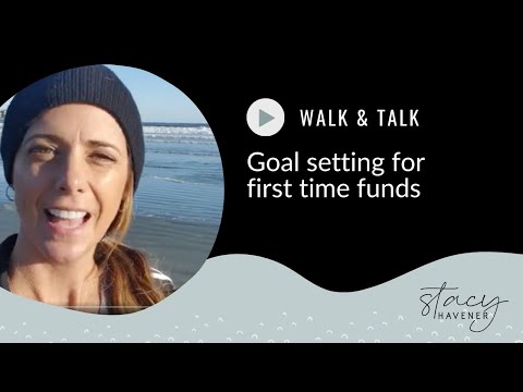 Goal Setting for First Time Funds