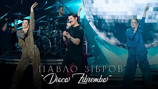 ПАВЛО ЗІБРОВ | Disco Zibrembo | Живий концерт телеканал ДОМ 2021р