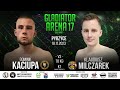 Kaciupa x milczarek    gladiator arena 17