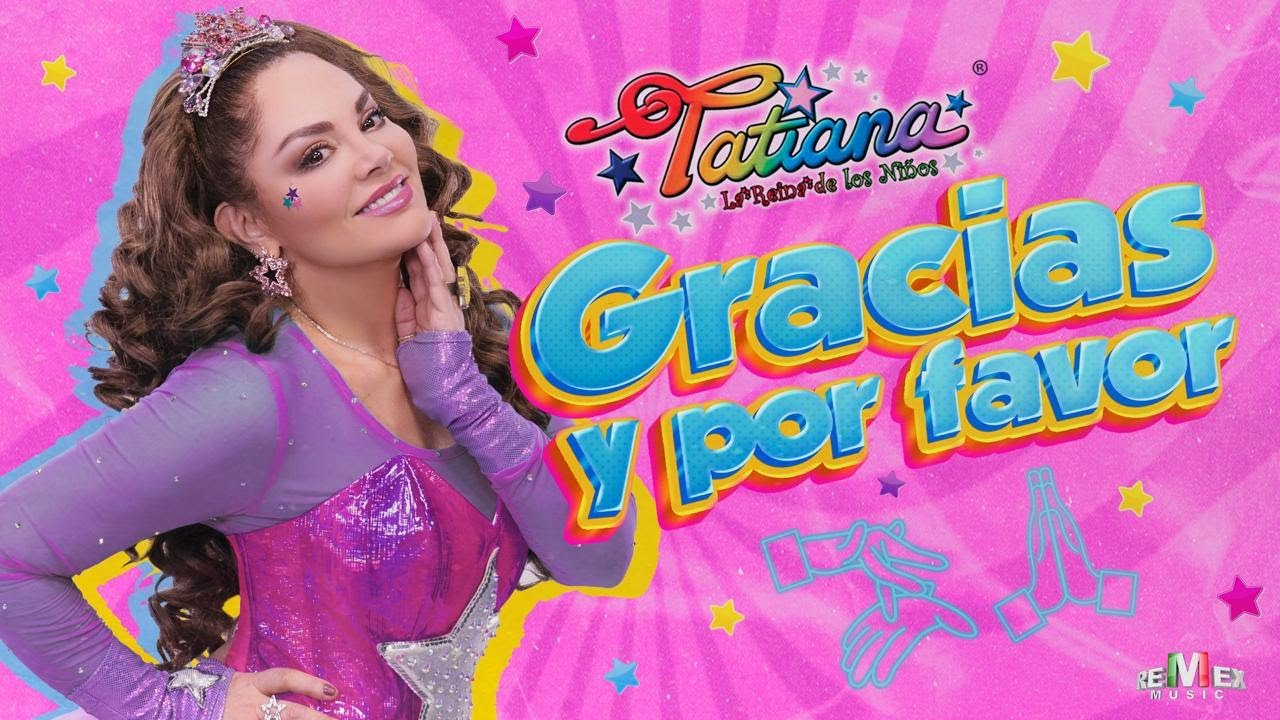 Tatiana - Gracias y Por Favor