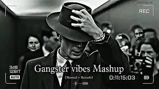 Attitude gengster mashup 😈😡 (slowed + Reverb) sidhu x shubh ap dhillon 🔥 Karan aujla mashup
