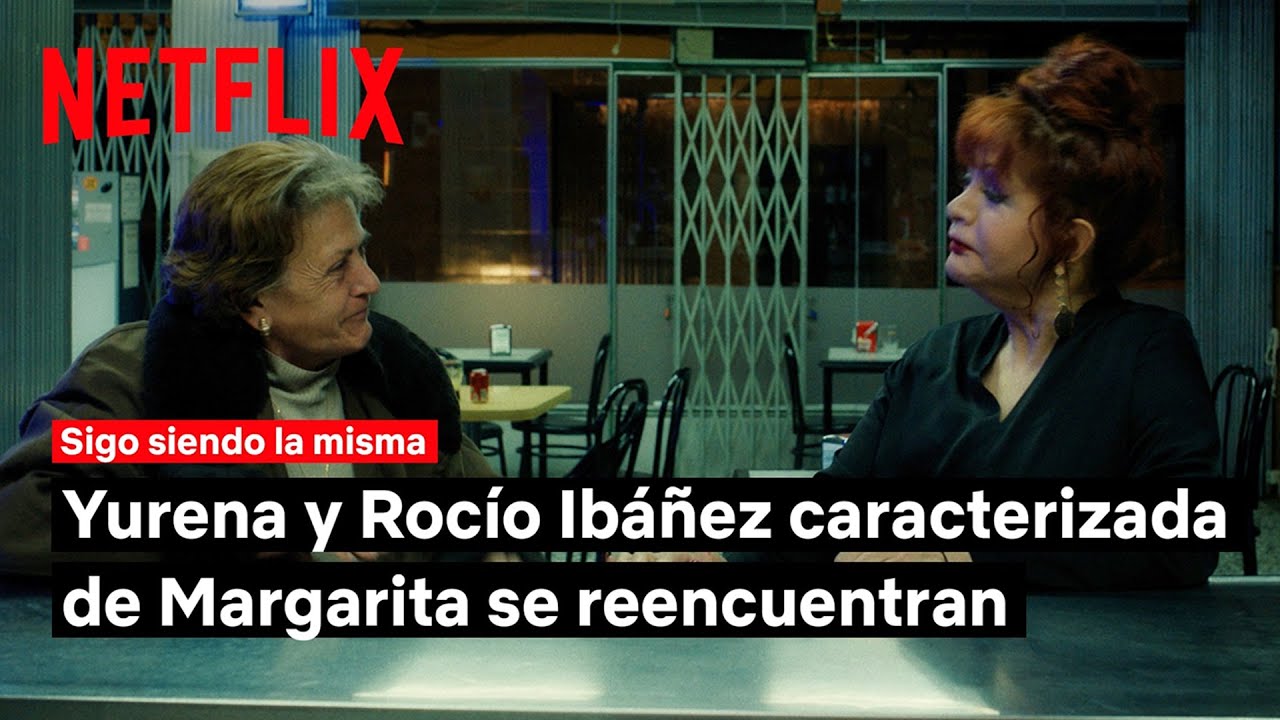 Yurena conoce a Rocío Ibáñez (Margarita Seisdedos) | Sigo siendo la misma | Netflix España
