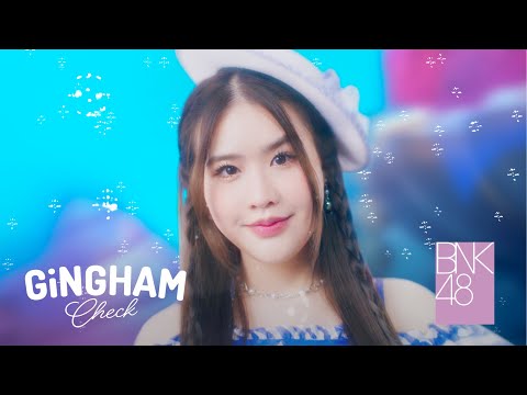 【MV full】Gingham Check / BNK48