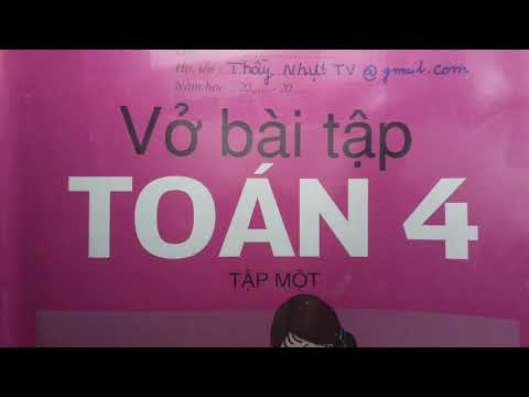 Video TOÁN LỚP 4 - VỞ BÀI TẬP 1 (Bài 41/ Trang 47) - HAI... - youtube