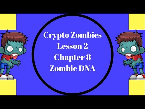 Crypto Zombies Lesson 2, Chapter 8, Zombie DNA, Solidity DApp
