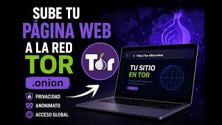 Cómo subir tu página web a la Red Tor (.onion) | Tutorial Completo 2026